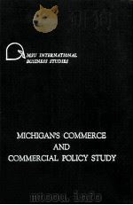 MICHIGAN'S COMMERCE AND COMMERCIAL POLICY STUDY 1965 PDF电子版封面 047162036X JOHN L.HAZARD