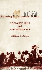 PLANNING ECONOMIC POIICY SOCIALIST MALI AND HER NEIGHBORS（1976 PDF版）