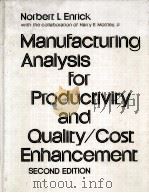 MANUFACTURING ANALYSIS FOR PRODUCTIVITY AND QUALITY COST ENHANCEMENT SECOND EDITION 1982 PDF电子版封面 0831111461