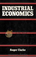 INDUSTRIAL ECONOMICS 1985 PDF电子版封面 063114305X ROGER CLARKE
