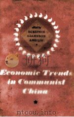 ECONOMIC TRENDS IN COMMUNIST CHINA 1968 PDF电子版封面 TA-CHUNG LIU