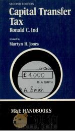CAPITAL TRANSFER TAX SECOND EDITION 1977 PDF电子版封面 0712103929 RONALD C.IND