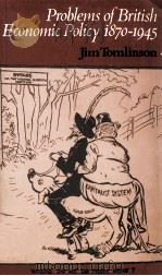PROBLE MOF BRITISH ECONOMIC POLICY 1870-1945（1980 PDF版）