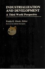 INDUSTRIALIZATION AND DEVELOPMENT A THIRD WORLD PERSPECTIVE（1983 PDF版）