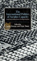 THE INTERNATIONAL POLITICS OF SURPLUS CAPACITY（1981 PDF版）