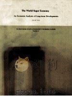 THE WORLD SUGER ECONOMY AN ECONOMIC ANALYSIS OF LONG TERM DEVELOPMENTS（1980 PDF版）