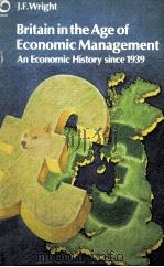 BRITAIN IN THE AGE OF ECONOMIC MANAGEMENT AN ECONOMIC HISTORY SINCE 1939（1979 PDF版）