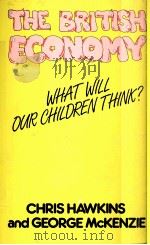 THE BRITISH ECONOMY WHAT WILL OUR CHILOREN THINK（1982 PDF版）
