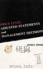 ORICE LEVEL ADJUSTED STRTEMENTS AND MANAGEMENT DECISIONS 1975 PDF电子版封面 JOHN K.SHANK