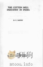 THE COTTON MILL INDUSTRY IN INDIA 1984 PDF电子版封面 D.U.SASTRY