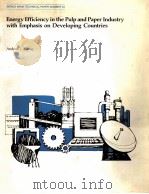 ENERY EFFCIENCY IN THE PULP AND PAPER INDUSTRY WITH EMPHASIS ON DEVELOPING COUNTRIES（1985 PDF版）