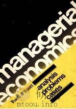 MANAGERIAL ECONOMICS ANALYSIS PROBLEM CASES（1980 PDF版）