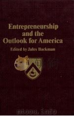 ENTREPRENEURSHIP AND THE OUTLOOK FOR AMERICA 1983 PDF电子版封面 0029229405 JULES BACKMAN