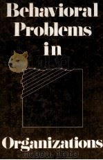 BEHAVIORA LPROBLEM IN ORGANIZATIONS 1979 PDF电子版封面 0130730807