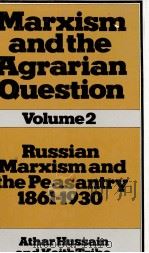 MARXISM AND THE AGRARIAN OUESTION VOLUME 2 1981 PDF电子版封面 0333286758 ATHAR HUSSAIN