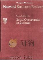 THE MAGAZINE OF DECISION MAKERS HARVARD BUSINESS REVIEW KEPRINTS OF SELECTED ARTICLES EQUAL OPPORTUN 1969 PDF电子版封面
