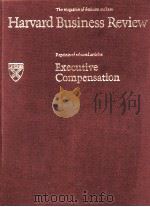 THE MAGAZINE OF DECISION MAKERS HARVARD BUSINESS REVIEW KEPRINTS OF SELECTED ARTICLES EXECUTIVE COMP 1970 PDF电子版封面
