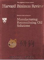 THE MAGAZINE OF DECISION MAKERS HARVARD BUSINESS REVIEW KEPRINTS OF SELECTED ARTICLES MANUFACTURING（1976 PDF版）