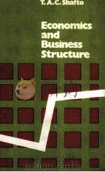 ECONOMICS AND BUSINESS STRUCTURE 1976 PDF电子版封面 T.A.C.SHAFTO