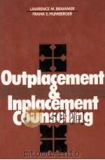 OUTPLACEMENT INPLACEMENT COUNSELING 1984 PDF电子版封面 0136452272
