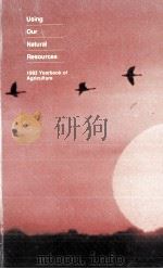 USING OUR NATURAL RESOURCES 1983 YEARBOOK OF AGRICULTURE PDF电子版封面