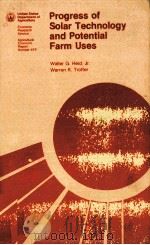 PROGRESS OF SOLAR TECHNOLOGY AND POTENTIA LFARM USES（1982 PDF版）