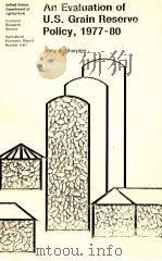 AN EVALUATION OF US GRAIN RESSRVE POLICY 1977-80（1982 PDF版）