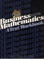 BUSINESS MATHEMATICS A TEXT WORKBOOK   1984  PDF电子版封面  0131052470  GEORGE COCKS 