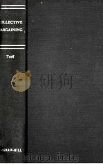COLLECTIVE BARGAINING NEGOTIATIONS AND AGREEMENTS 1953 PDF电子版封面 SELWYN H.TORFF