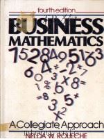 BUSINESS MATHEMATICS A COLLEGIATE APPROACH FOURTH EDITION 1983 PDF电子版封面 0131052217
