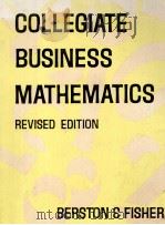 COLLEGIATE BUSINESS MATHEMATICS REVISED EDITION 1973 PDF电子版封面 0256020248 PAUL FISHER