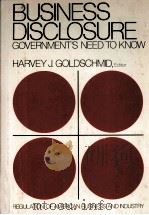 BUSINESS DISCLOSURE GOVERNMENT'S NEED TO KNOW 1978 PDF电子版封面 0070236704