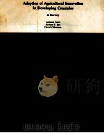 ADOPTIN OF AGRICULTURAL INNOVATION IN DEVELOPING COUNTRIES A SURVEY 1982 PDF电子版封面 GERSHON FEDER