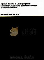 AGRARIAN REFORMS IN DEVELOPING RURAL ECONOMIES CHARACTERIZED BY INTERLINLED CREDIT AND TENANCY MARKE（1980 PDF版）
