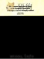 THE COMMON AGRICULTURAL POLICY OF THE EUROPEAN COMMUNITY A BLESSING OR A CURSE FOR DEVELOPING COUNTR（1984 PDF版）