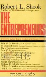 THE ENTREPRENEURS TWELVE WHO TOOK RISKS AND SUCCEEDED 1980 PDF电子版封面 0064640434 ROBERT L.SHOOK