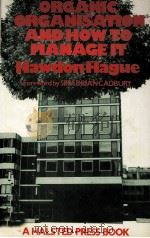THE ORGANIC ORGANISATION AND HOW TO MANAGE IT HAWDONHAGUE（1978 PDF版）