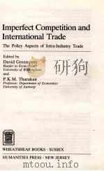 IMPERFECT COMPETITION AND INTERNATIONAL TRADE 1986 PDF电子版封面 0745000630