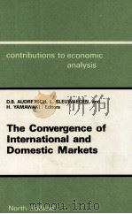 THE CONVERGENCE OF INTERNATIONAL AND DOMESTIC MARKETS 1989 PDF电子版封面 0444873465