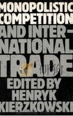 MONOPOLISTIC COMPETITION AND INTERNATIONAL TRADE（1984 PDF版）