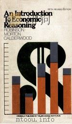 AN INTRODUCTION TO ECONOMIC REASONING FIFTH REVISED EDITION 1980 PDF电子版封面 0385128673