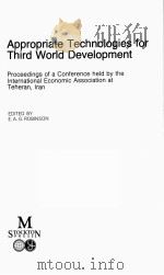 APPROPRIATE TECHNOLOGIES FOR THIRD WORLD DEVELOPMENT 1979 PDF电子版封面 0333240685