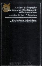A SELECT BIBLIOGRAPHY ON ECONOMIC DEVELOPMENT:WITH ANNOTATIONS（1979 PDF版）