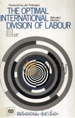 THE OPTIMAL INTERNATIONAL DIVISION OF IABOUR 1975 PDF电子版封面 9221012867
