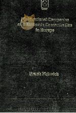 MULTINATIONAL COMPANIES AND ECONOMIC CONCENTRATION IN EUROPE 1982 PDF电子版封面 0566003619