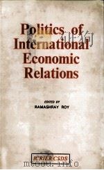 POLITICS OF INTERNATIONAL ECONOMIC RELATIONS（1982 PDF版）
