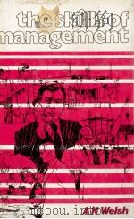 THE SKILLS OF MANAGEMENT 1980 PDF电子版封面 0566021714 A.N.WELSH