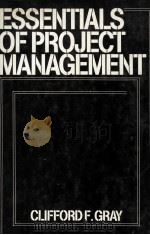 ESSENTIALS OF PROJECT MANAGEMENT 1981 PDF电子版封面 0894331019