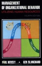 MANAGEMENT OF ORGANIZATIONAL BEHAVIOR:UTILIZING HUMANRESOURCES FOURTH EDITION 1982 PDF电子版封面 0135496187