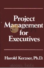PROJECT MANAGEMENT FOR EXECUTIVES（1982 PDF版）